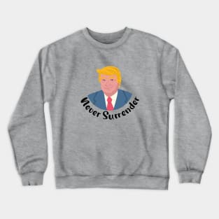 Trump Mugshot Never Surrender Crewneck Sweatshirt